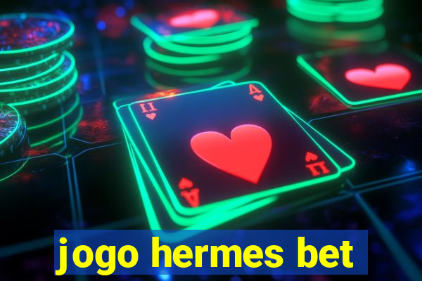 jogo hermes bet